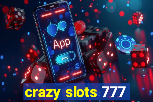 crazy slots 777